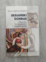 Ukraiński Donbas. Oblicza tożsamości regionalnej Studenna-Skrukwa