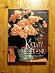 Kwiaty w mieszkaniu - poradnik+gratisy