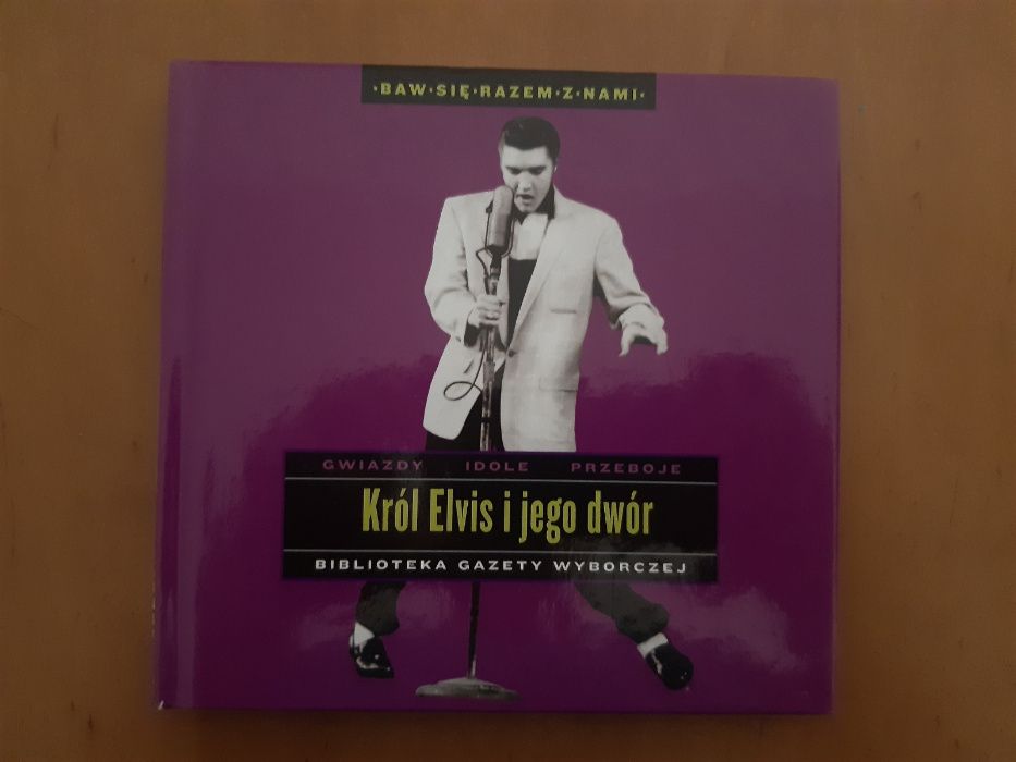 Elvis Presley - Król Elvis i jego Dwór seria Gwiazdy, Idole, Przeboje