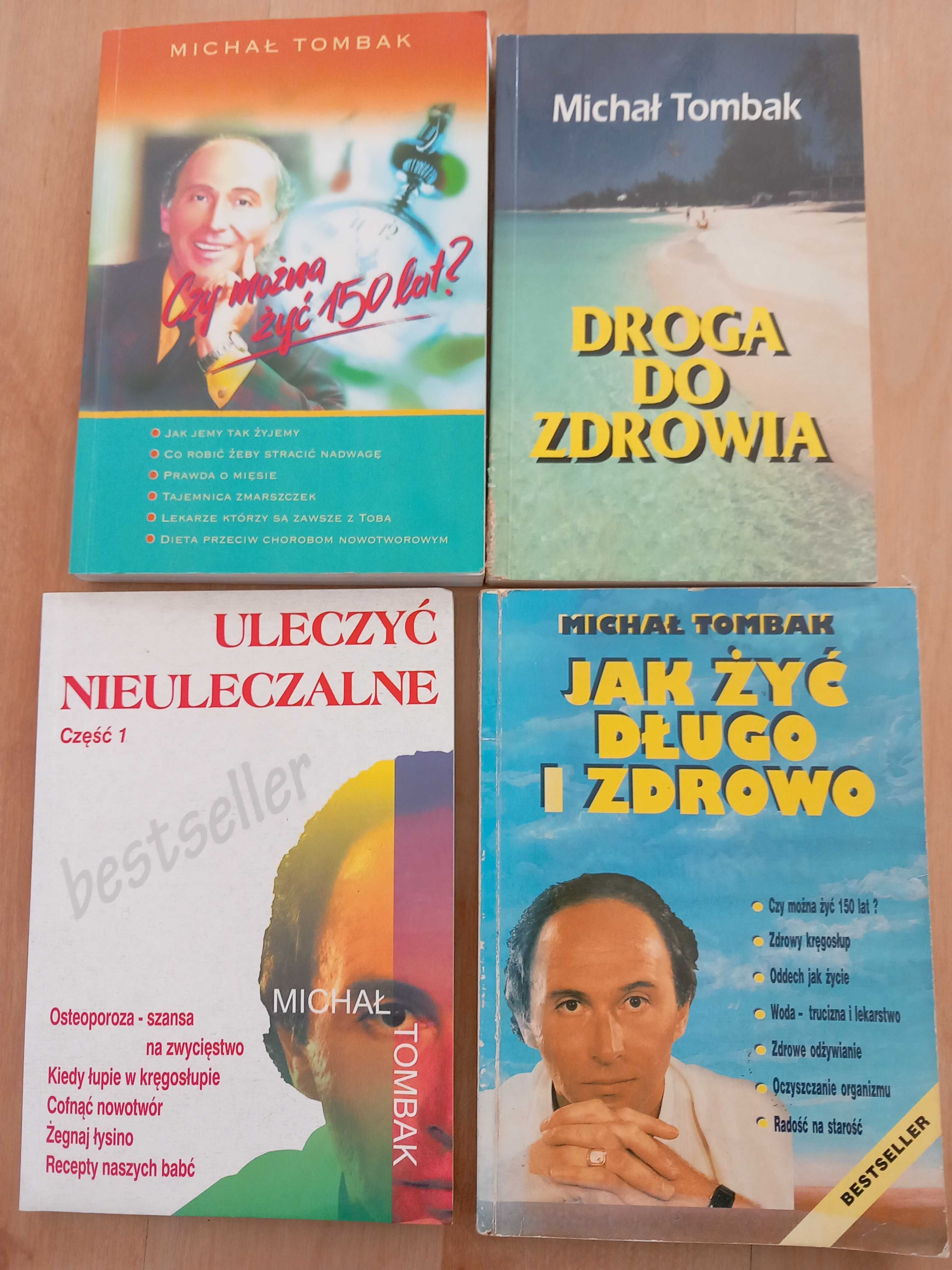 Droga do zdrowia Uleczyć nieuleczalne Jak żyć długo Michał Tombak