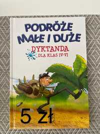 Podróże małe i duże Dyktanda dla klas IV - VI