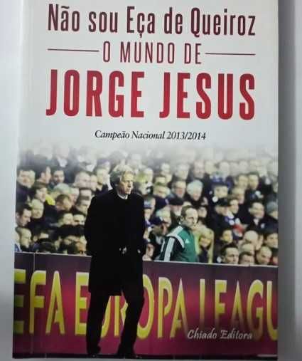Não sou Eça de Queiroz- O mundo de Jorge Jesus