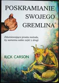 Poskramianie swojego gremlina Rick Carson