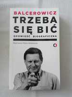Leszek Balcerowicz - "Trzeba się bić", biografia, ekonomia