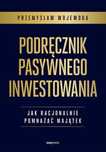 Podręcznik pasywnego inwestowania One Press / Helion Przemysław