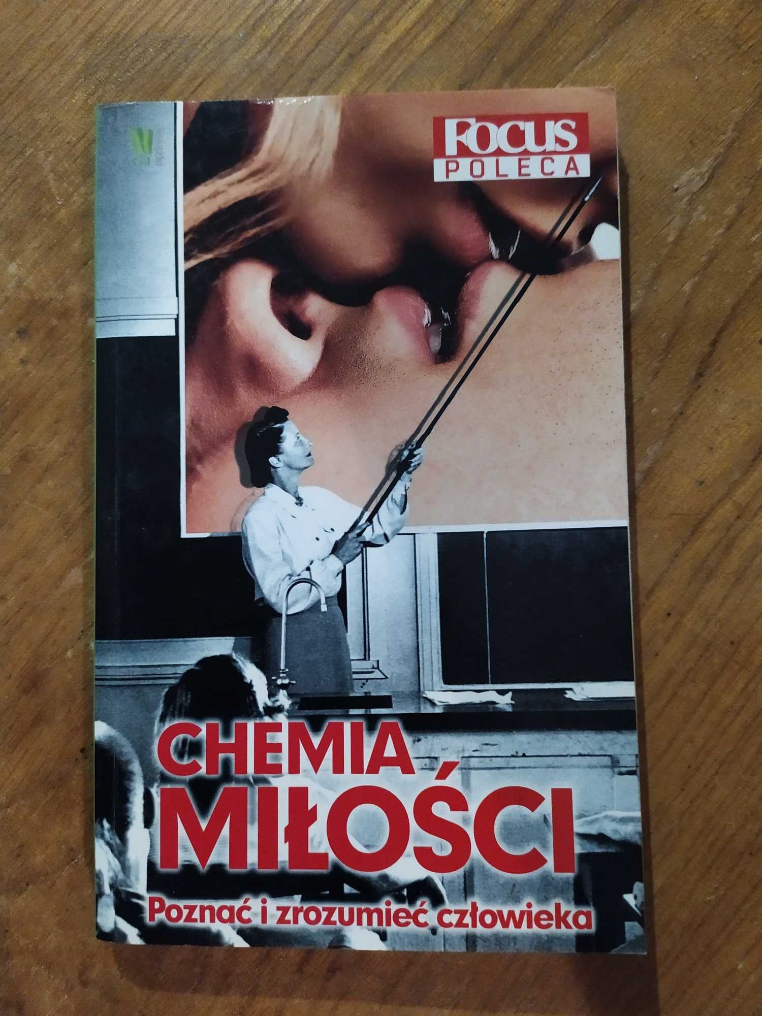 Chemia miłości. Poznać i zrozumieć człowieka