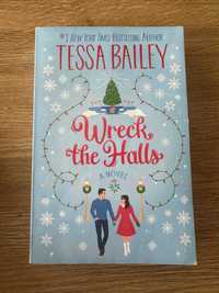Wreck the Halls: A Novel - Tessa Bailey (EN)