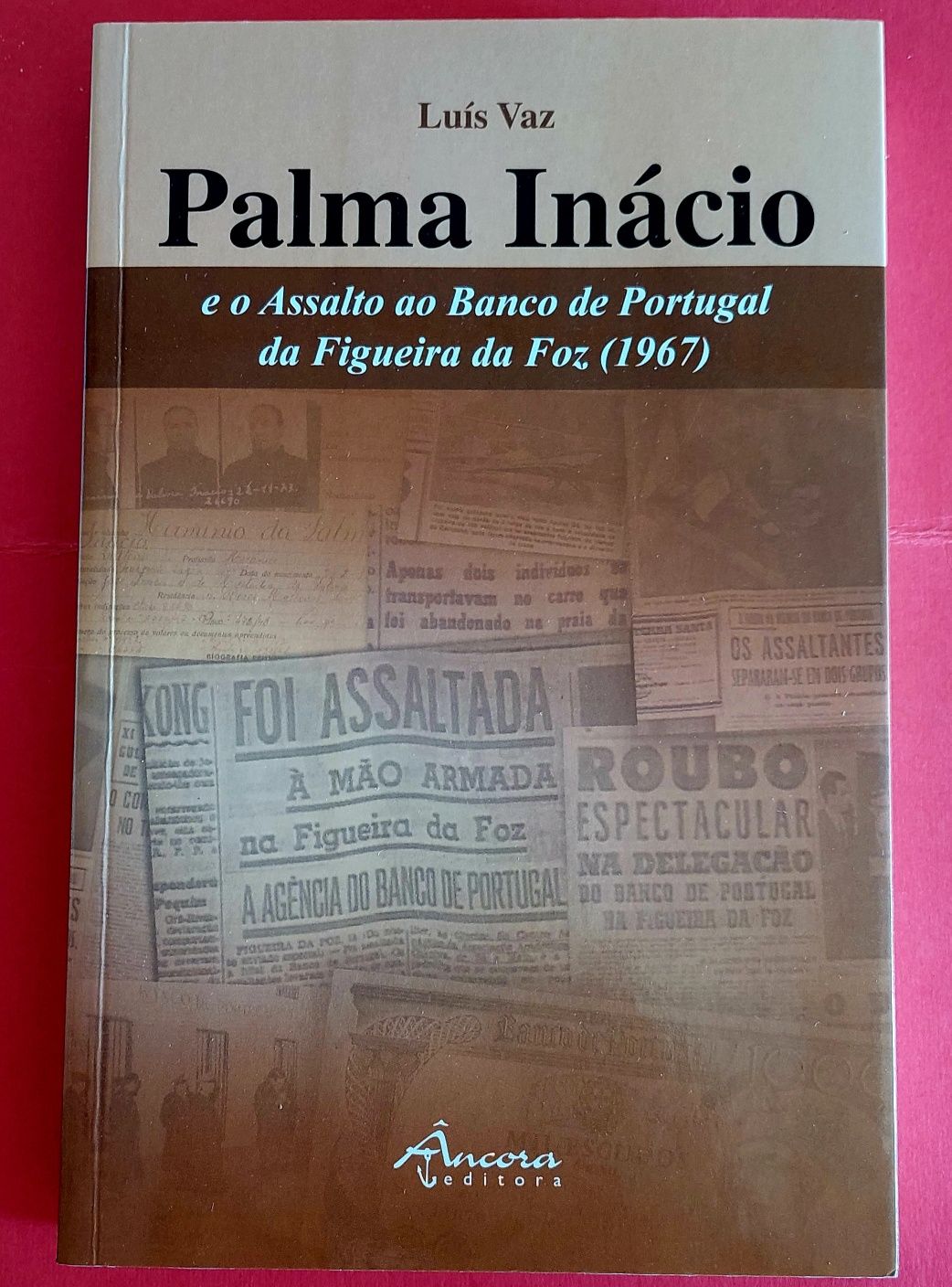 Palma Inácio / Assalto ao Banco da Figueira
