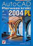 AutoCAD Pierwsze kroki 2004 PL