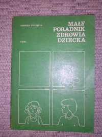 Mały poradnik zdrowia dziecka, poradnik d matek Andrzej Pooczątek