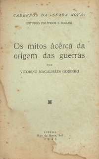 7535
Os mitos  da origem das guerras 
Vitorino Magalhães Godinho.