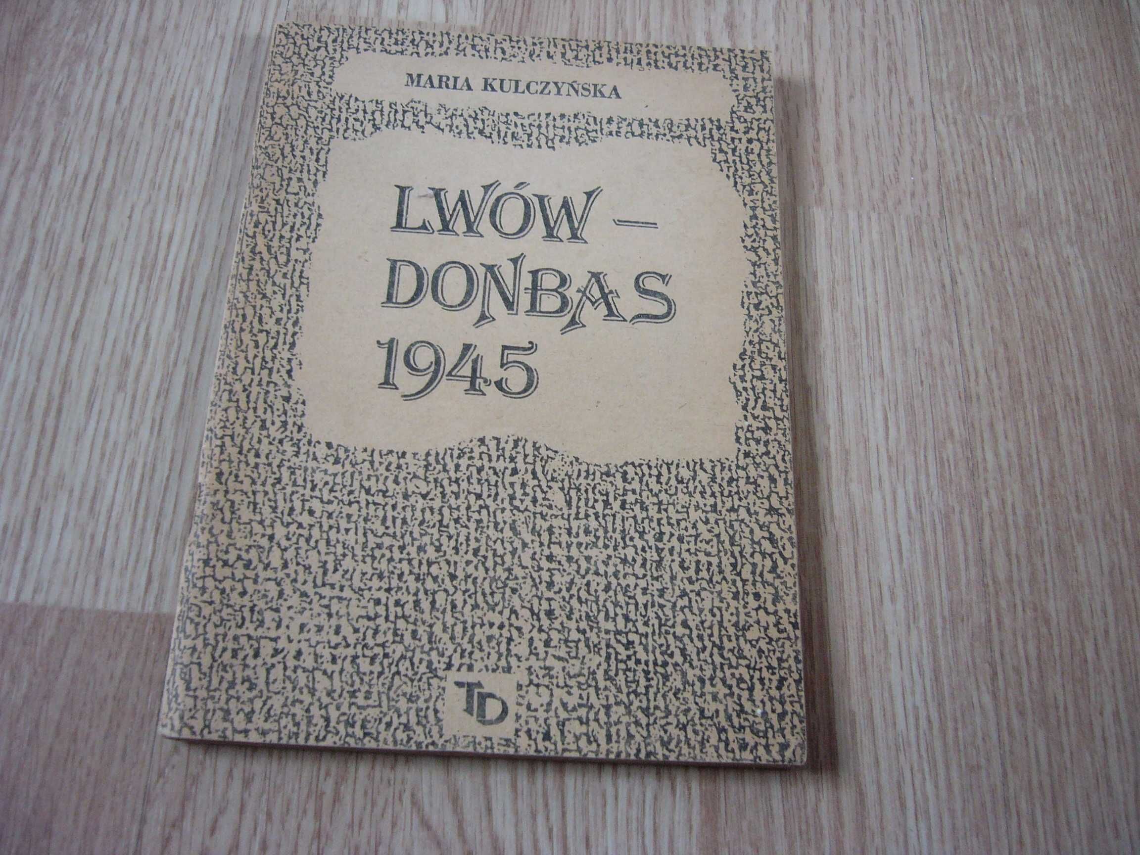 Lwów Donbas 1945  - Maria Kulczyńska