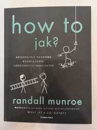 How To. Jak? Randall Munroe