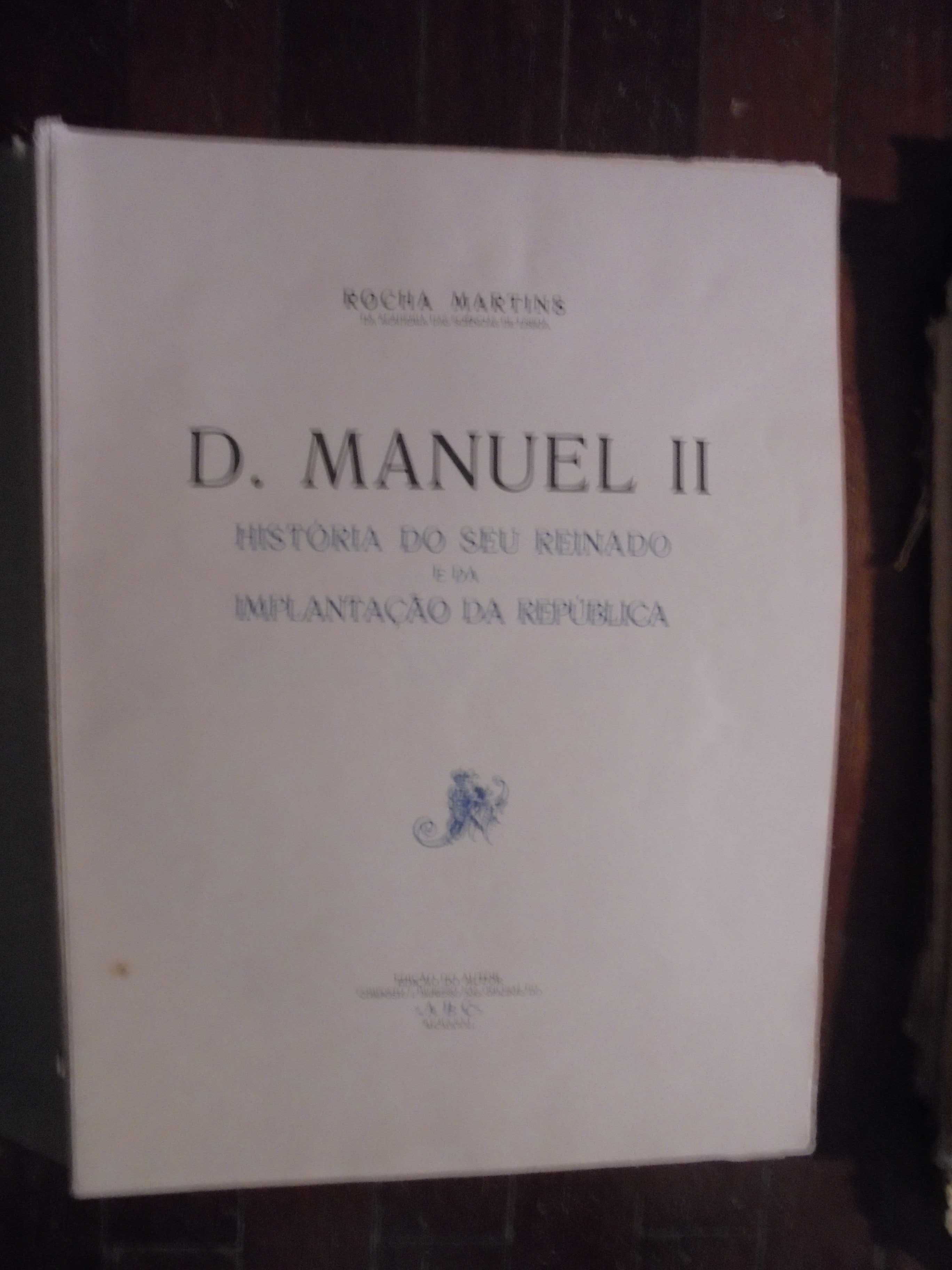 Martins (Rocha);D.Manuel II-História do seu Reinado