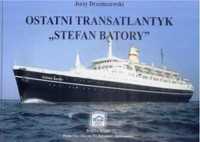 Ostatni Transatlantyk ,,Stefan Batory'' w.2018 - Jerzy Drzemczewski