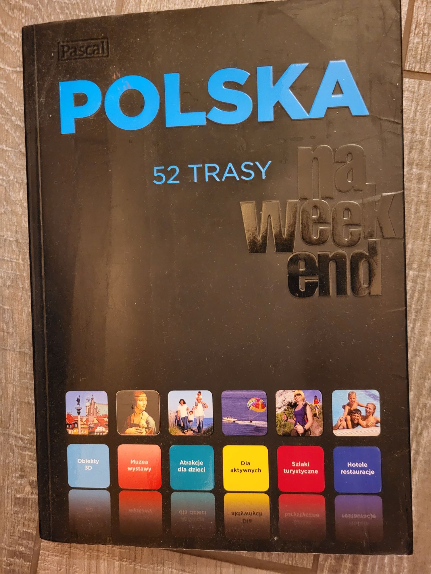 Polska. 52.trasy na weekend. Przewodnik. Pascal