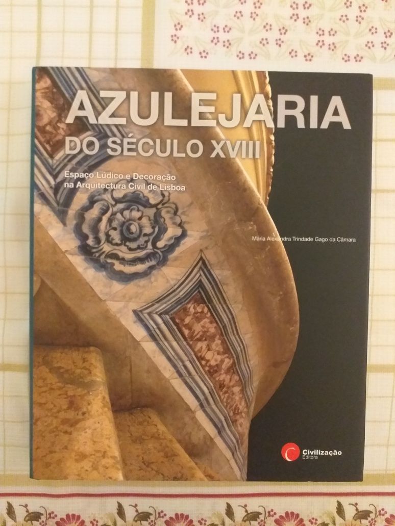 CERÂMICA Azulejaria Do Século XVIII
de Maria Alexandra Trindade Gago d