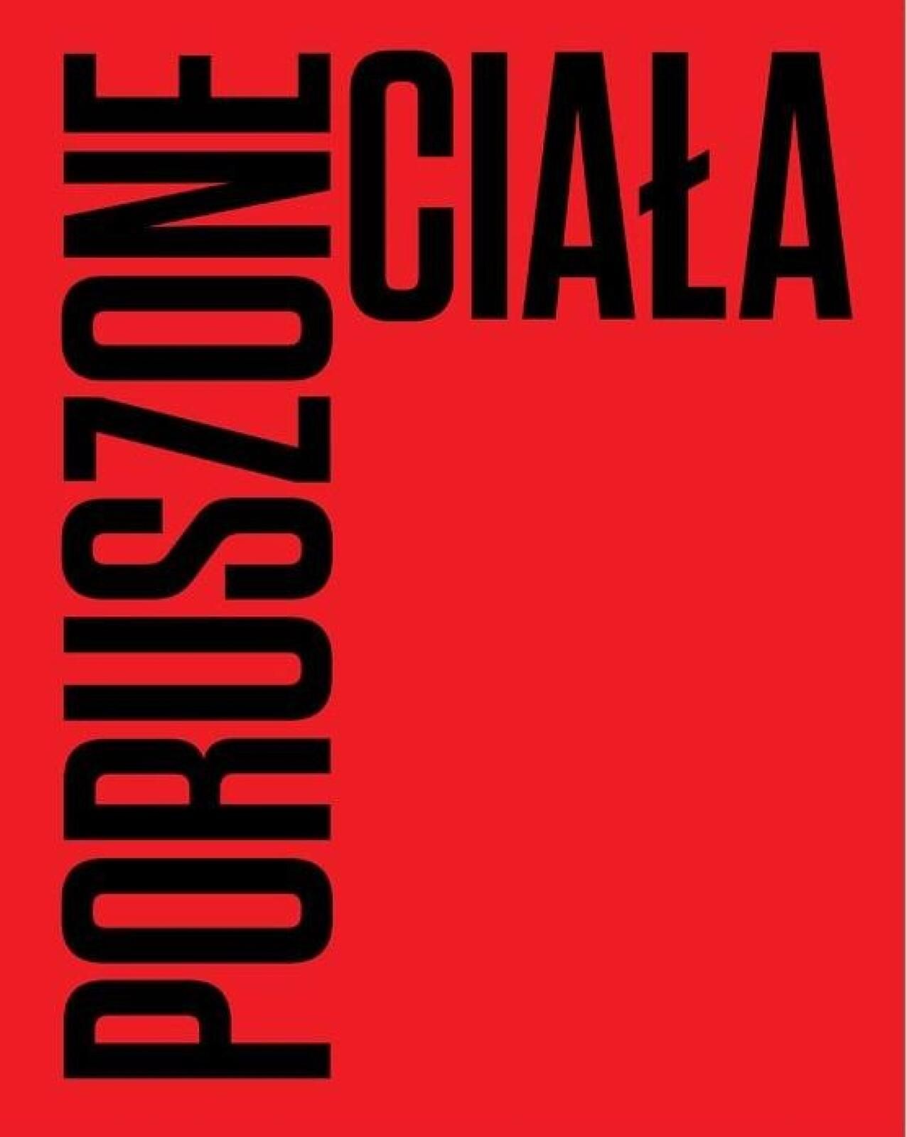 Poruszone ciała. Choreografie nowoczesności Muzeum Sztuki w Łodzi