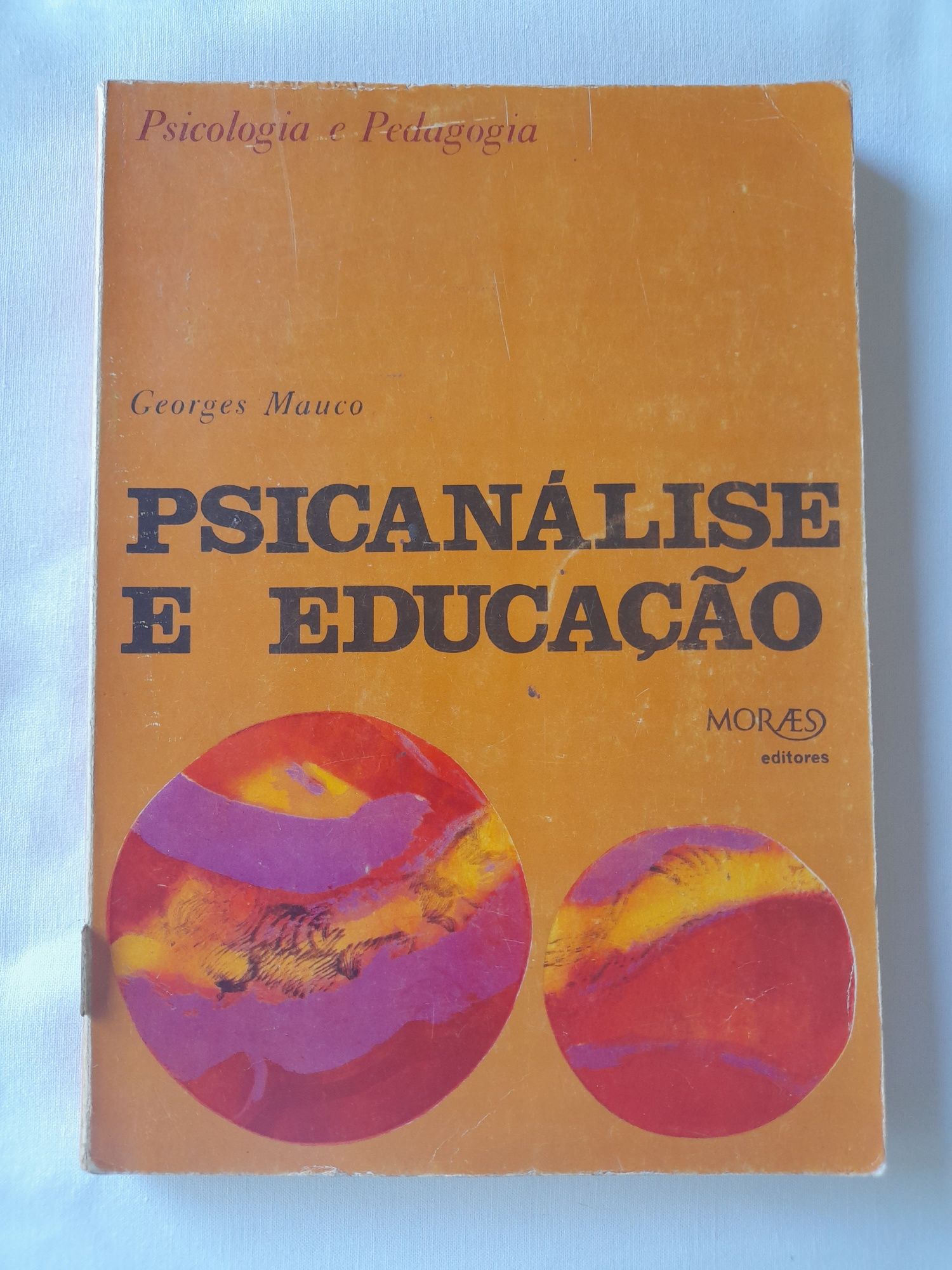 Livro Psicanálise e Educação - Georges Mauco