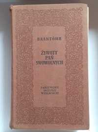 Zywoty Pan Swawolnych  dzielo   Brantome 657 stron  ciekawej lektury