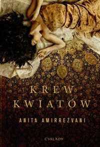 Krew Kwiatów Anita Amirrezvani