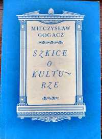 Mieczysław Gogacz Szkice o kulturze