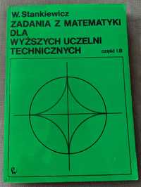 Zadania z matematyki dla wyższych uczelni technicznych część I.B