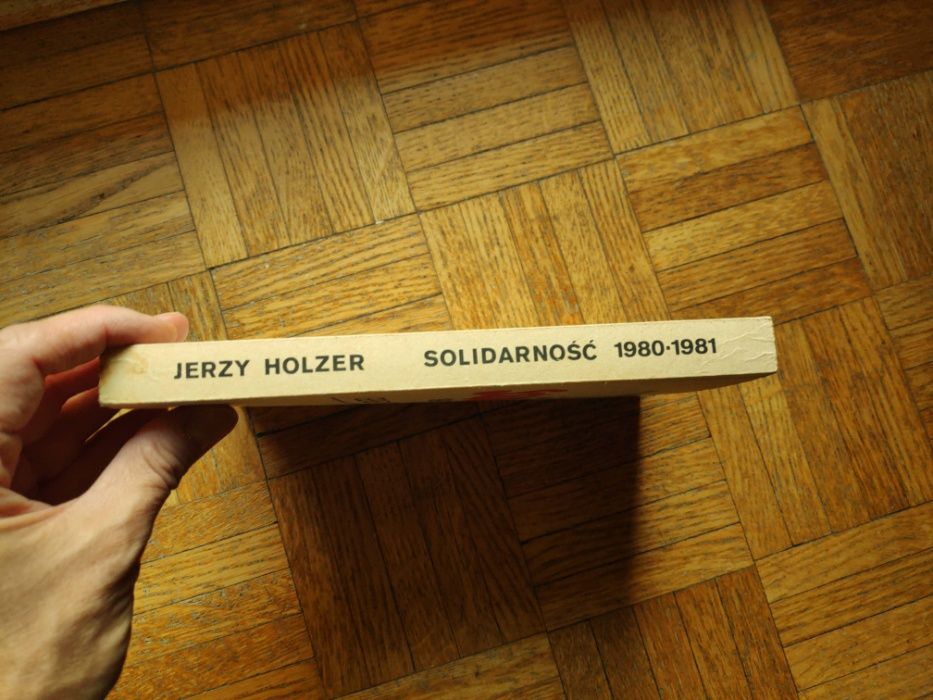 Solidarność 1980 – 1981, Jerzy Holzer