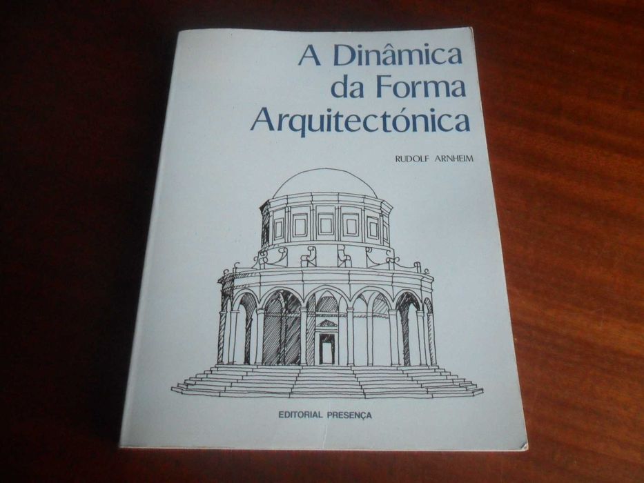 "A Dinâmica da Forma Arquitectónica" de Rudolf Arnheim -1ª Edição 1988