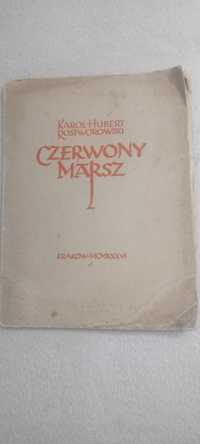 Czerwony marsz. Karol Hubert Rostworowski