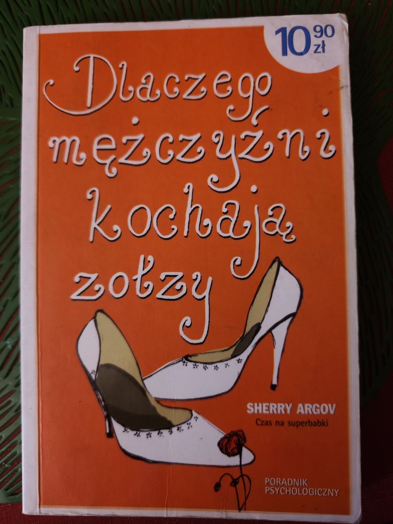 Dlaczego mężczyźni kochają zołzy Sherry Argov poradnik miłosny zwiazki