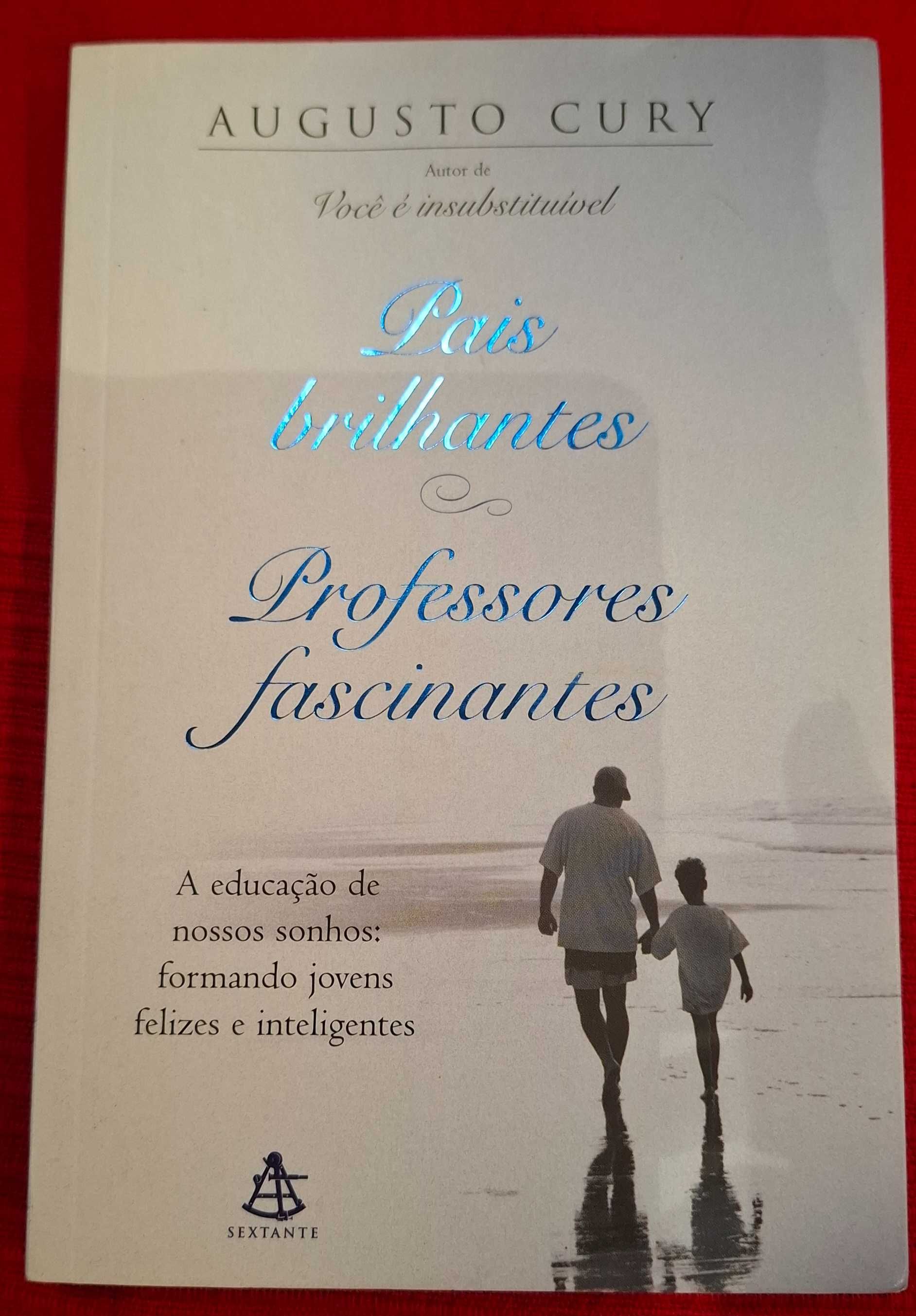 Pais brilhantes Professores fascinantes Augusto Cury NOVO