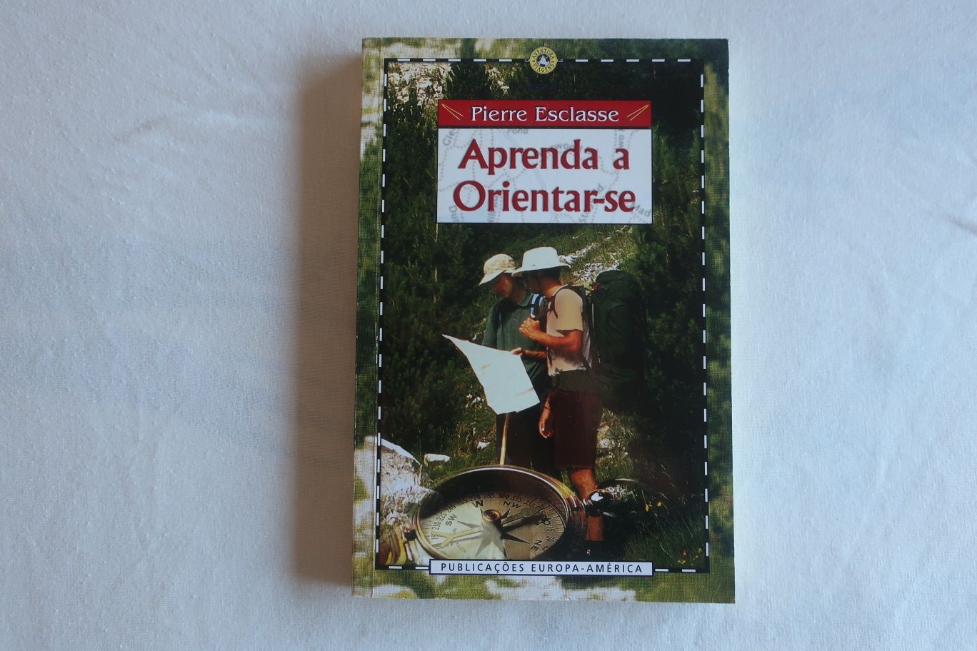 (Novo a estrear) Aprenda a orientar-se - Pierre Esclasse (Orientação)