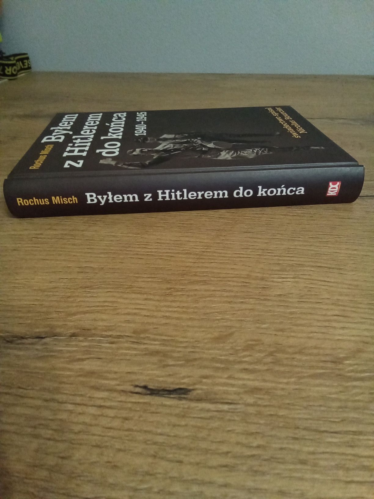 Byłam z Hitlerem do końca  Rochus Misch Bourcier KG