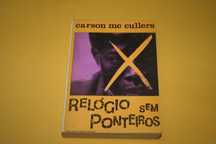 [] Relógio Sem Ponteiros - Carson McCullers