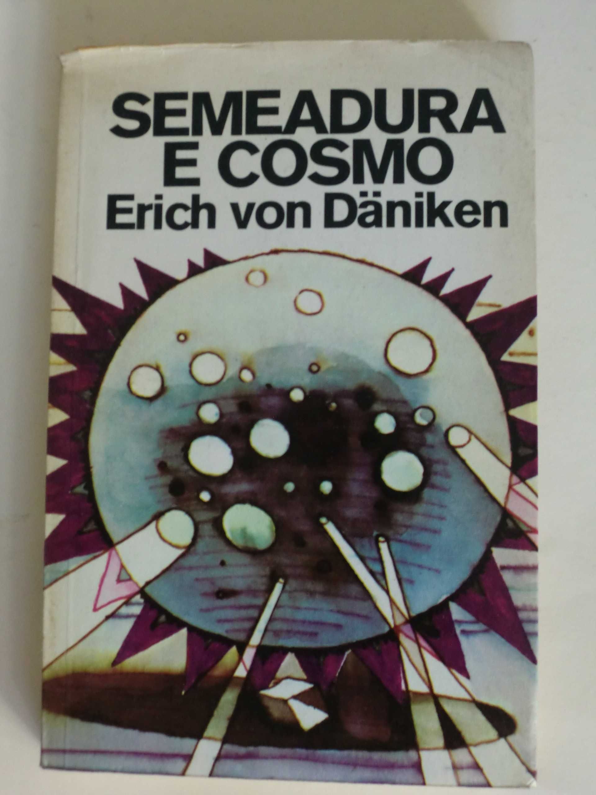 Semeadura e Cosmo
de Erich von Daniken