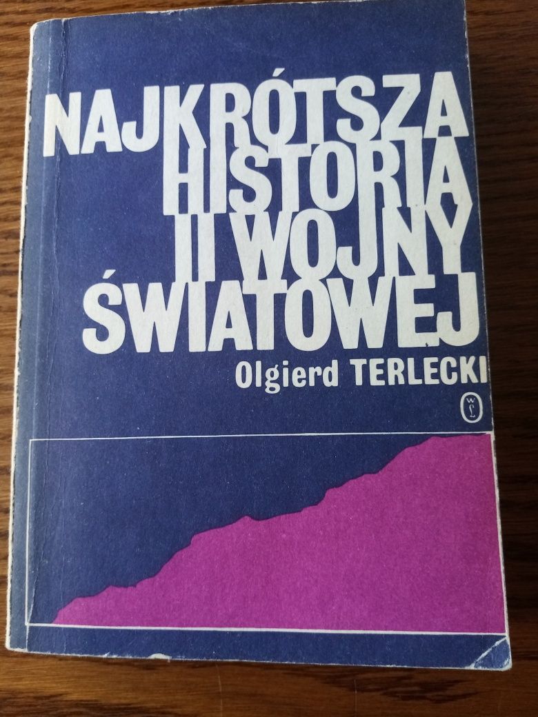 Książka "Najkrótsza historia II wojny światowej" Olgierd Terlecki