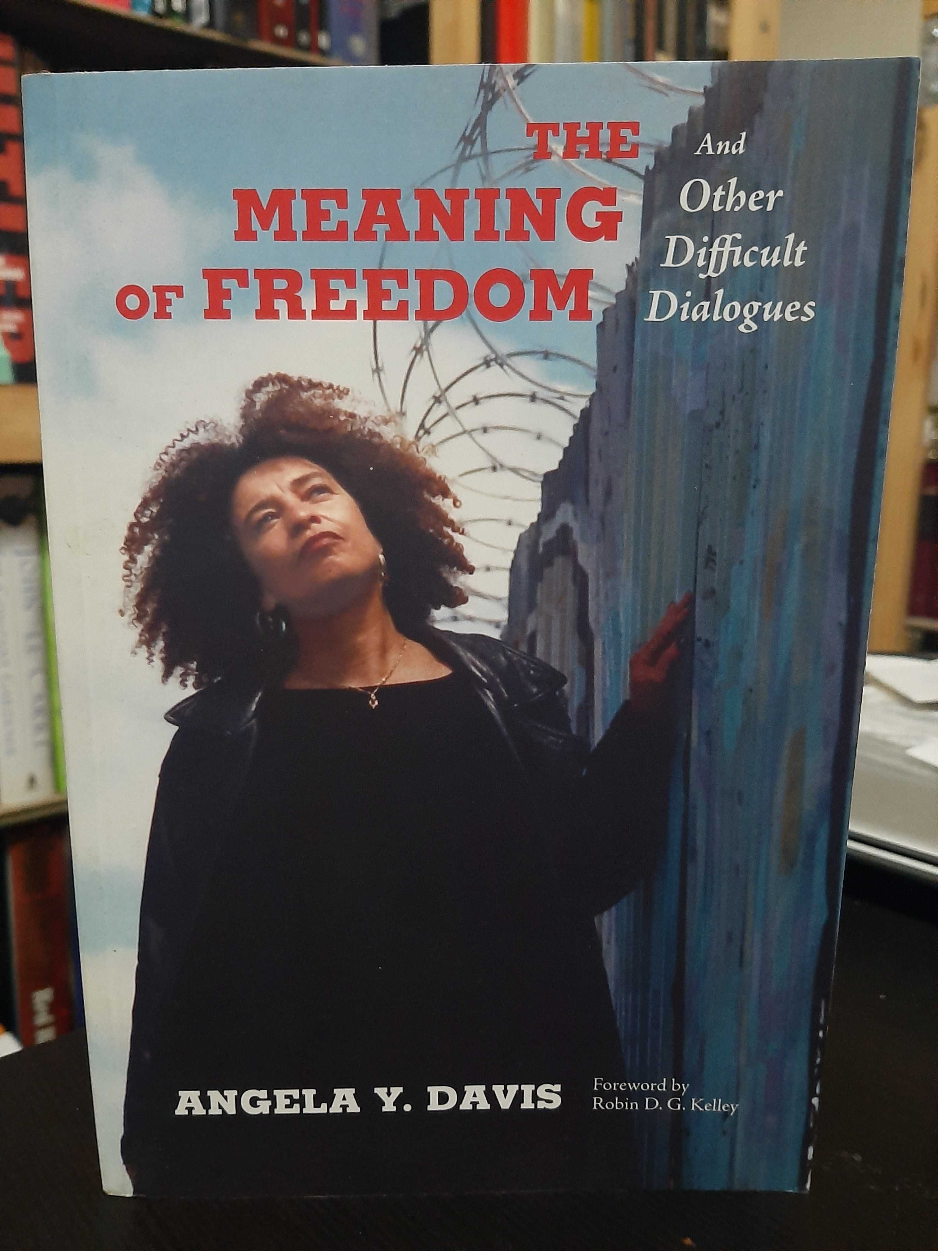 Angela Y. Davis – The Meaning of Freedom and other Difficult Dialogues