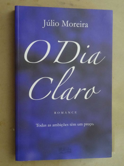 O Dia Claro de Júlio Moreira - 1ª Edição