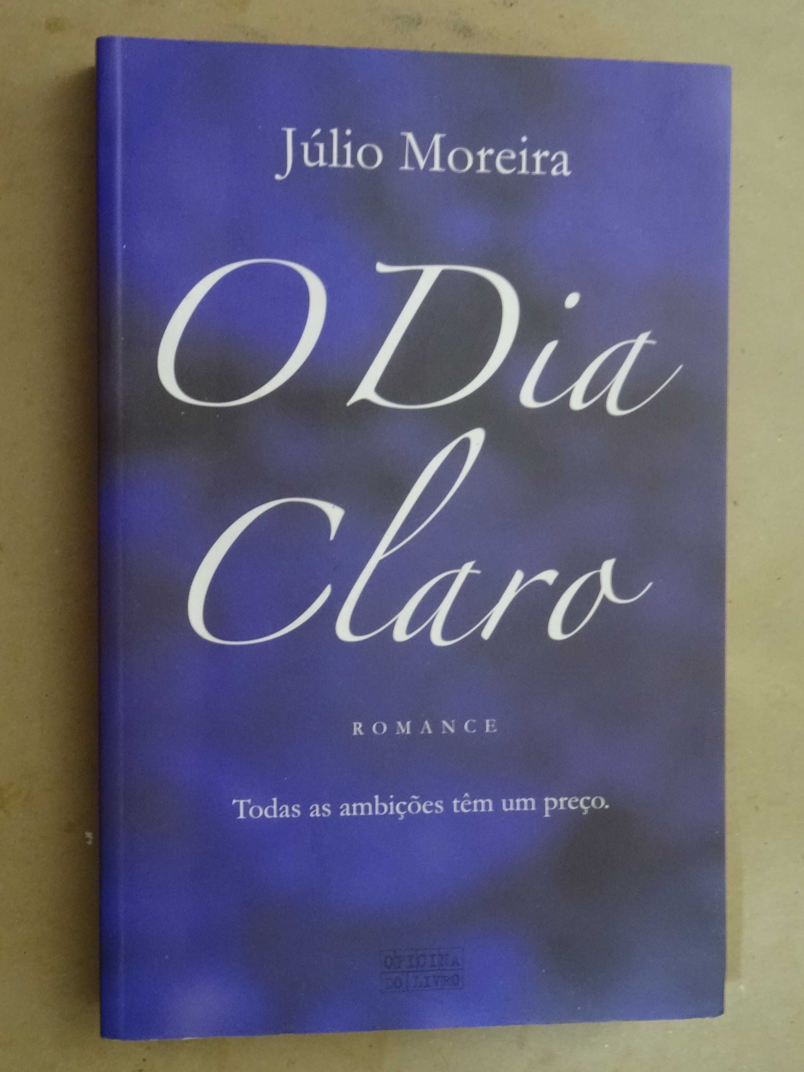 O Dia Claro de Júlio Moreira - 1ª Edição