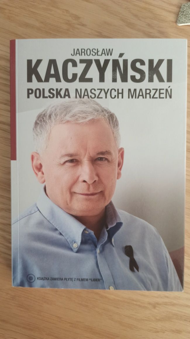 Jarosław Kaczyński - Polska naszych marzeń