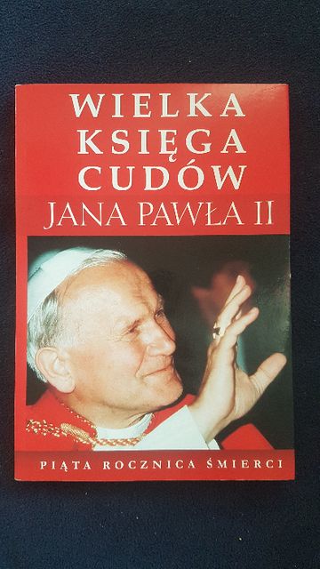 KSIĄŻKA Wielka Księga Cudów JANA PAWŁA II - miękka okłądka - jak NOWA