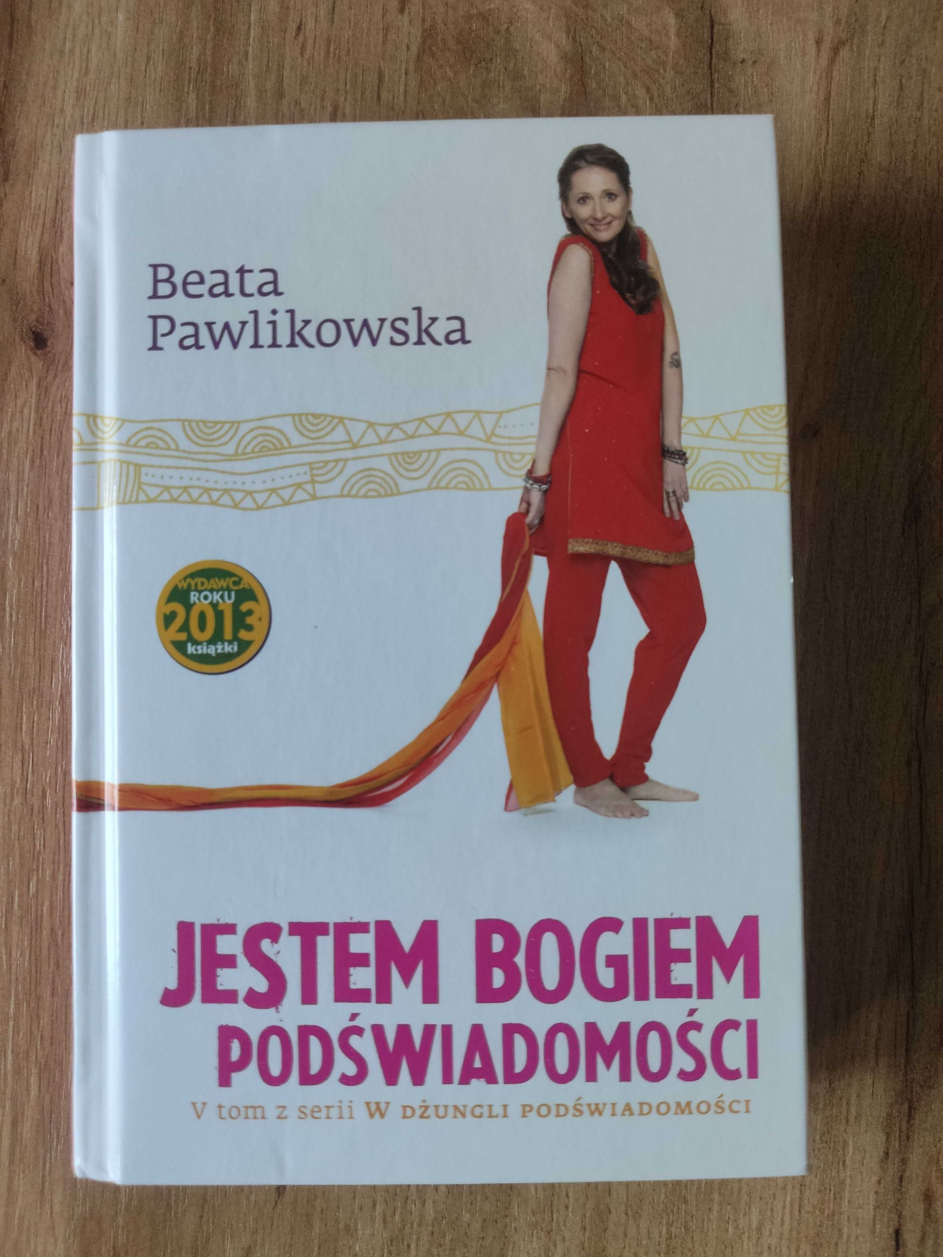 Jestem bogiem podświadomości - Beata Pawlikowska