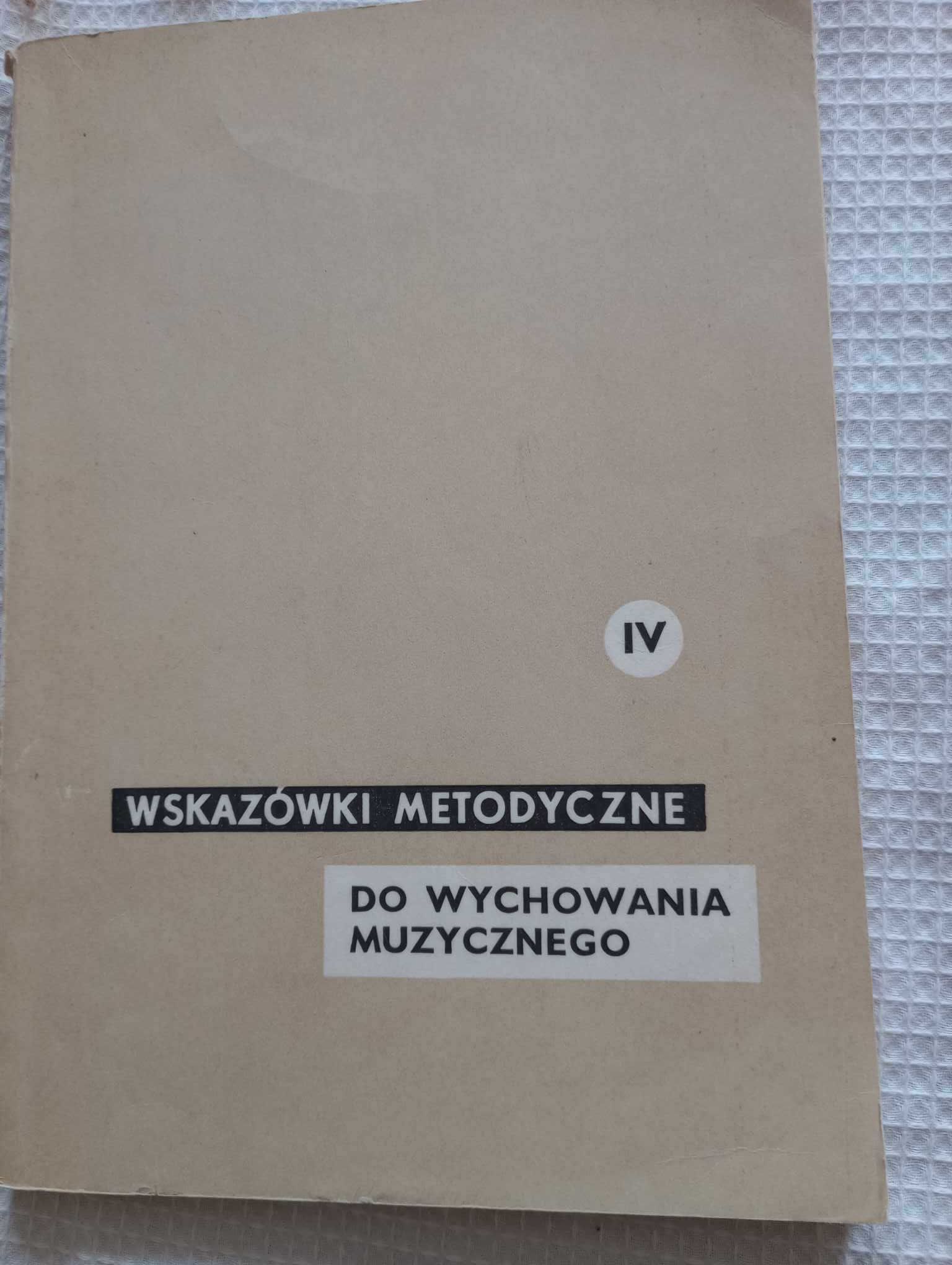 Wskazówki metodyczne do wychowania muzycznego.