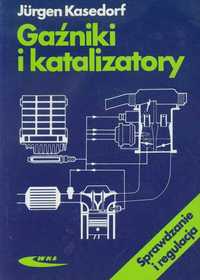 Gaźniki i katalizatory. Sprawdzanie i regulacja
Autor: Kasedorf Jurgen