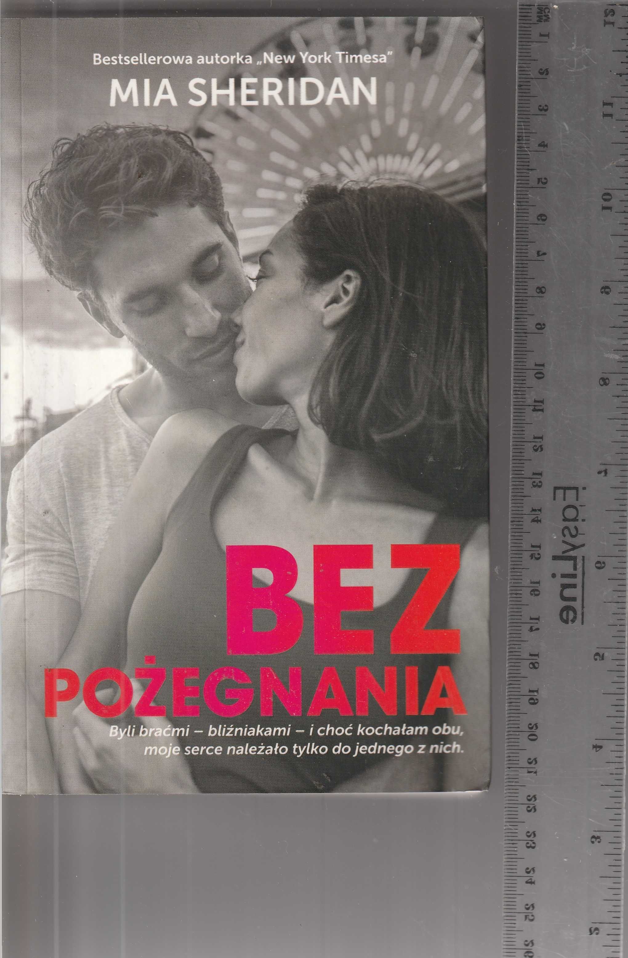 Bez pożegnania Mia Sheridan  choć kochałam obu, to moje serce