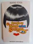 Beatriz Costa - Quando os Vascos eram Santanas…
