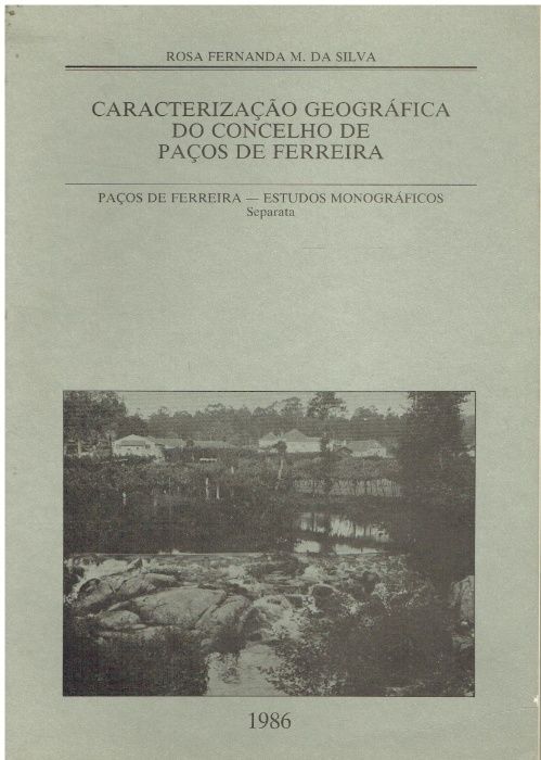 751 Caracterização Geográfica do Concelho de Paços de Ferreira