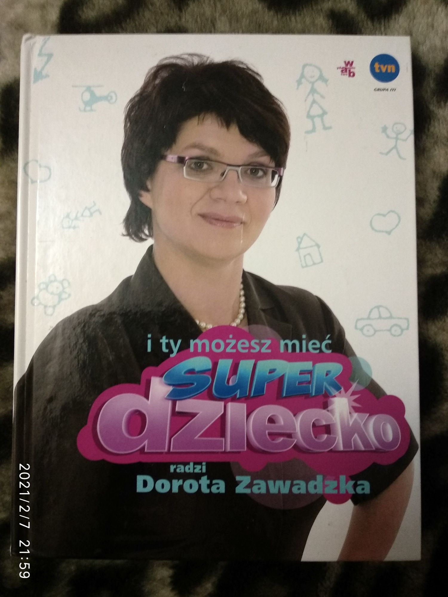 I ty możesz mieć Super dziecko radzi Dorota Zawadzka