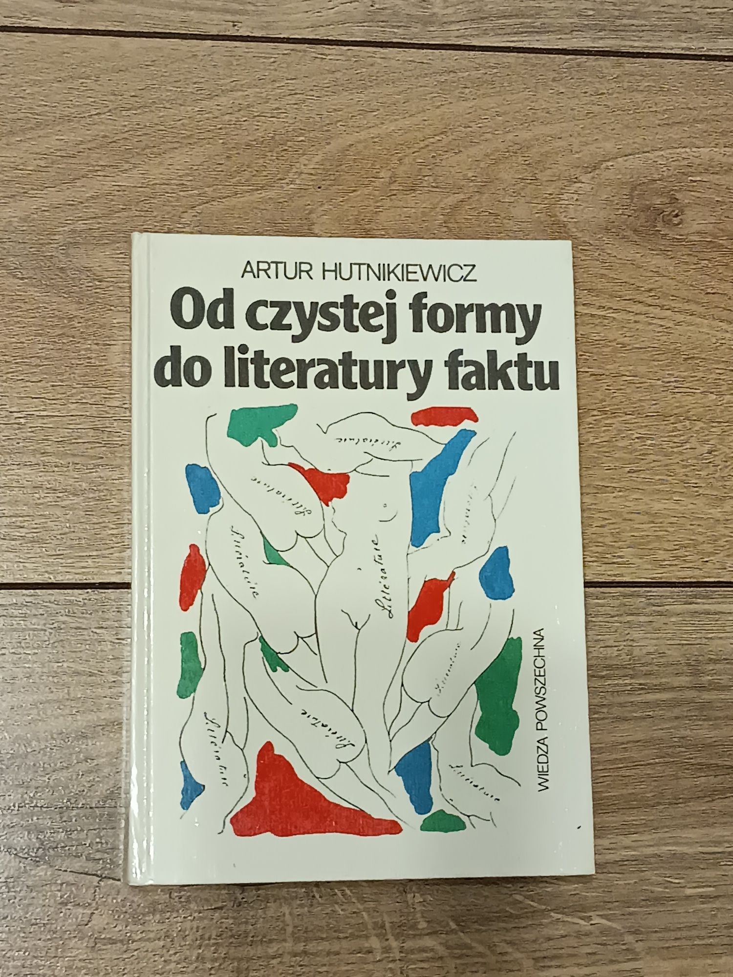 Artur Hutnikiewicz od czystej formy do literatury faktu